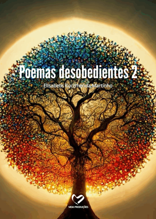 POEMAS DESOBEDIENTES 2 - ELISABETE KUCZMENDA MARTINHO