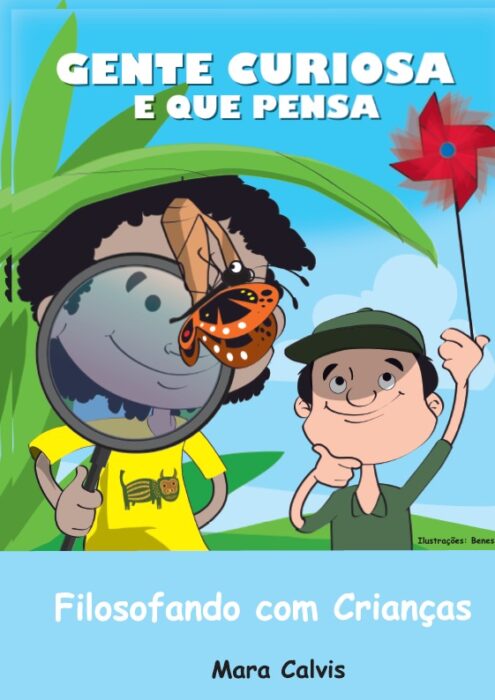 GENTE CURIOSA E QUE PENSA - Filosofando com crianças